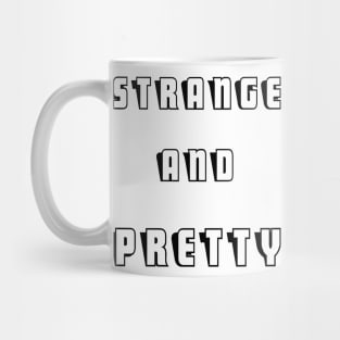 strange and pretty Mug